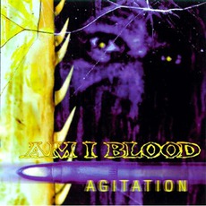 Agitation mp3 Album by Am I Blood