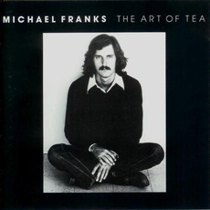 The Art Of Tea mp3 Album by Michael Franks