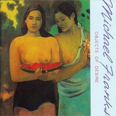 Objects Of Desire mp3 Album by Michael Franks
