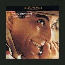 I Wanna Be Around mp3 Album by Tony Bennett