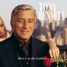 Here's To The Ladies mp3 Album by Tony Bennett