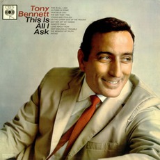 This Is All I Ask mp3 Album by Tony Bennett