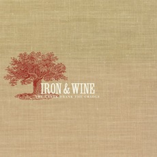 The Creek Drank The Cradle mp3 Album by Iron & Wine