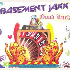 Good Luck mp3 Single by Basement Jaxx