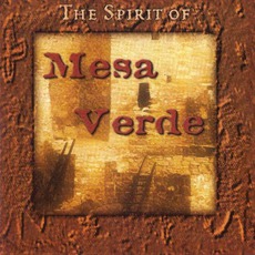The Spirit Of Mesa Verde mp3 Album by AH*NEE*MAH
