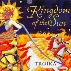 Kingdom Of The Sun mp3 Album by Troika