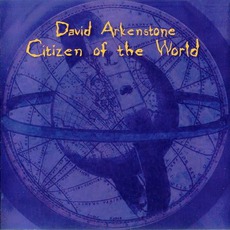 Citizen Of The World mp3 Album by David Arkenstone