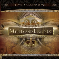 Myths And Legends mp3 Album by David Arkenstone