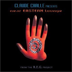 Claude Challe Presents Near Eastern Lounge mp3 Album by Claude Challe