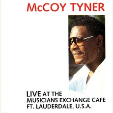 Live At The Musicians Exchange Cafe mp3 Live by McCoy Tyner