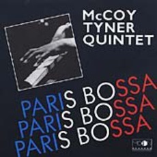 Paris Bossa mp3 Live by McCoy Tyner Quintet
