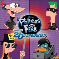 Phineas And Ferb Across The 1st And 2nd Dimensions mp3 Soundtrack by Various Artists