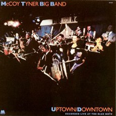 Uptown Downtown mp3 Album by McCoy Tyner