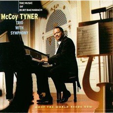 What The World Needs Now: The Music Of Burt Bacharach mp3 Album by McCoy Tyner