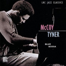 Blue Bossa mp3 Album by McCoy Tyner