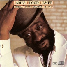America - Do You Remember The Love? mp3 Album by James Blood Ulmer