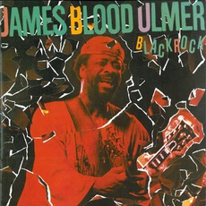 Black Rock (Re-Issue) mp3 Album by James Blood Ulmer