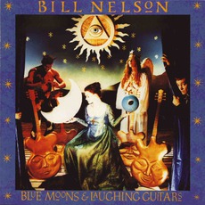Blue Moons And Laughing Guitars mp3 Album by Bill Nelson