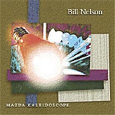 Mazda Kaleidoscope mp3 Album by Bill Nelson