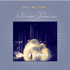 Silvertone Fountains mp3 Album by Bill Nelson