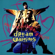 And Now The Legacy Begins mp3 Album by Dream Warriors