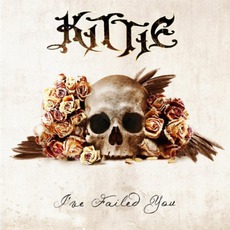 I've Failed You mp3 Album by Kittie