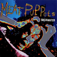 Backwater mp3 Single by Meat Puppets