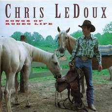 Songs Of Rodeo Life mp3 Album by Chris LeDoux