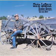 Rodeo Songs, "Old And New" mp3 Album by Chris LeDoux