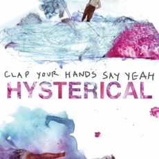 Hysterical mp3 Album by Clap Your Hands Say Yeah