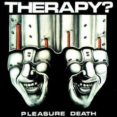 Pleasure Death mp3 Album by Therapy?