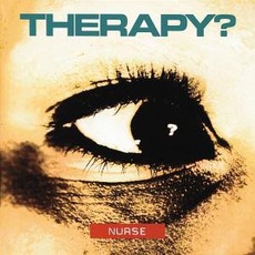 Nurse mp3 Album by Therapy?