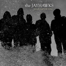 Mockingbird Time mp3 Album by The Jayhawks