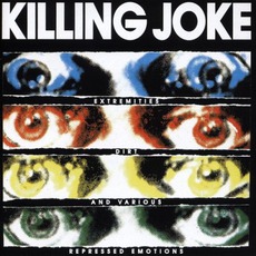 Extremities, Dirt And Various Repressed Emotions (Re-Issue) mp3 Album by Killing Joke