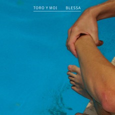 Blessa mp3 Single by Toro Y Moi