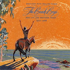 Greatest Hits, Volume Three: The Best Of The Brother Years 1970-1986 mp3 Artist Compilation by The Beach Boys