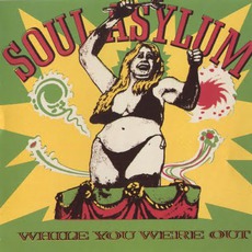 While You Were Out mp3 Album by Soul Asylum