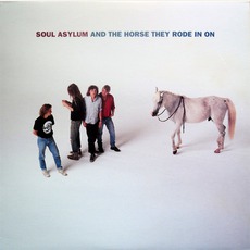 And The Horse They Rode In On mp3 Album by Soul Asylum