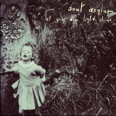 Let Your Dim Light Shine mp3 Album by Soul Asylum