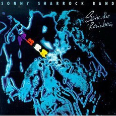 Seize The Rainbow mp3 Album by Sonny Sharrock Band