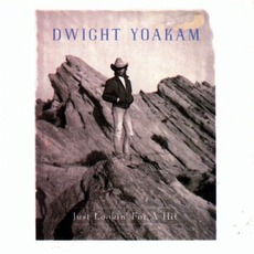 Just Lookin' For A Hit mp3 Artist Compilation by Dwight Yoakam