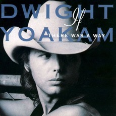 If There Was A Way mp3 Album by Dwight Yoakam