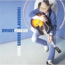 Tomorrow's Sounds Today mp3 Album by Dwight Yoakam