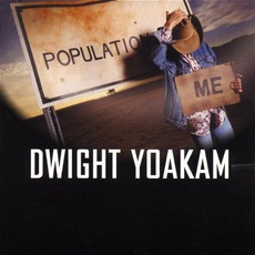 Population Me mp3 Album by Dwight Yoakam