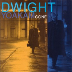 Gone mp3 Album by Dwight Yoakam