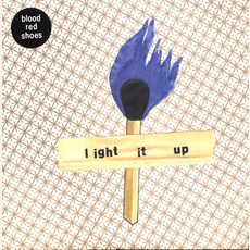 Light It Up mp3 Single by Blood Red Shoes
