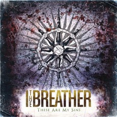 These Are My Sins mp3 Album by I The Breather