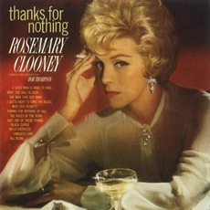 Thanks For Nothing mp3 Album by Rosemary Clooney