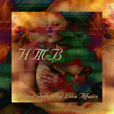 Great Industrial Love Affairs mp3 Album by HMB