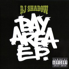 Bay Area EP mp3 Album by DJ Shadow